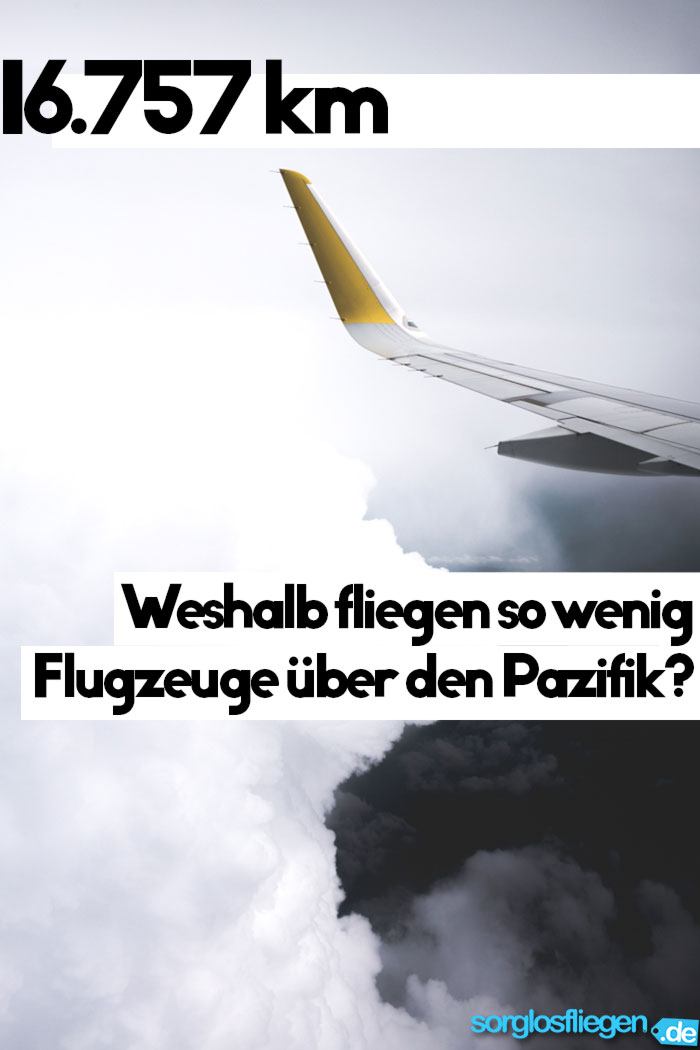 Warum fliegen so wenig Flugzeuge über den Pazifik