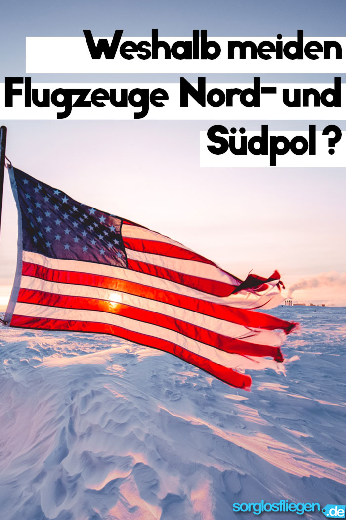 Weshalb meiden Flugzeuge den Nord und Südpol